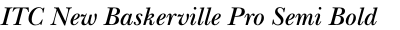 ITC New Baskerville Pro Semi Bold Italic